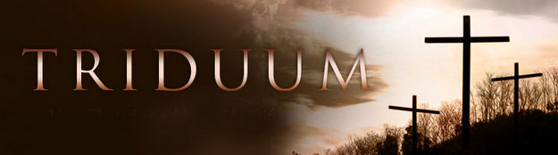 Sacred Paschal Triduum